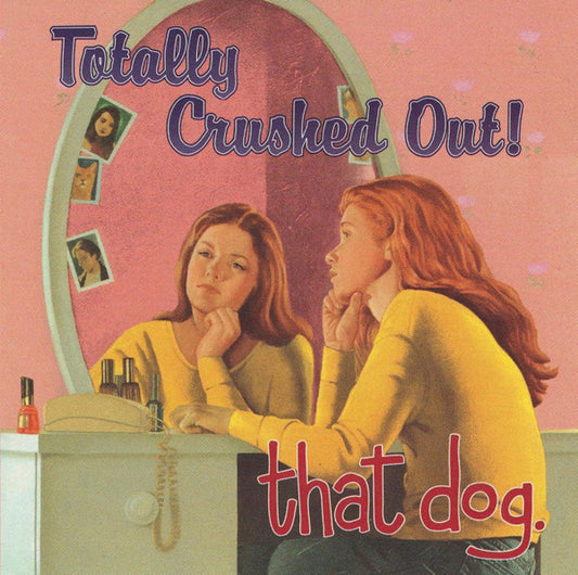 that dog. : Totally Crushed Out! (LP, Album, Ltd, RE, Pin)