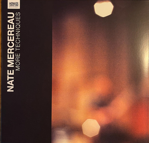 Nate Mercereau : More Techniques (10", EP)