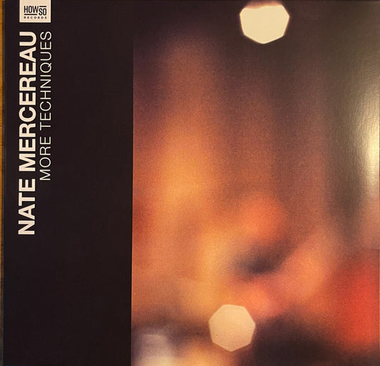 Nate Mercereau : More Techniques (10", EP)
