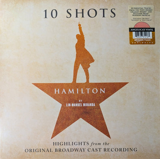 Lin-Manuel Miranda : Hamilton: 10 Shots (Highlights From The Original Broadway Cast Recording) (LP, Album, S/Edition, Ang)
