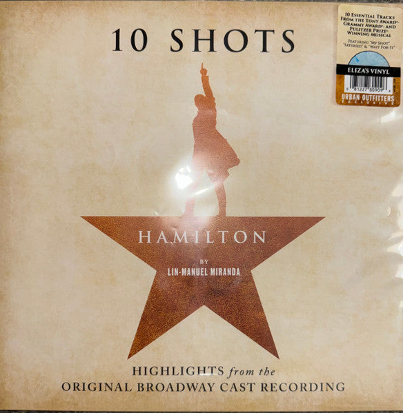 Lin-Manuel Miranda : Hamilton: 10 Shots (Highlights From The Original Broadway Cast Recording) (LP, Ltd, Eli)