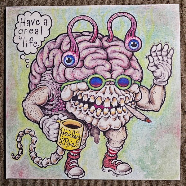 Harley Poe : Have A Great Life (LP, Album, Zoe)