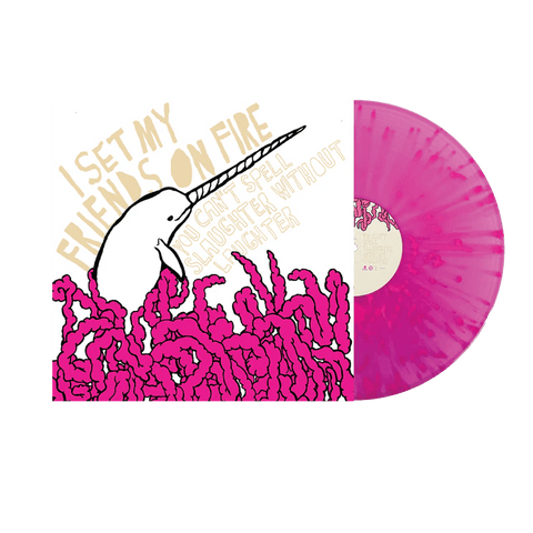 I Set My Friends On Fire - You Can’t Spell Slaughter Without Laughter Limited Edition Magenta Splatter Vinyl Record LP